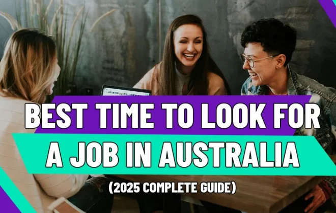 Best Time to Look for a Job in Australia (2025 Complete Guide